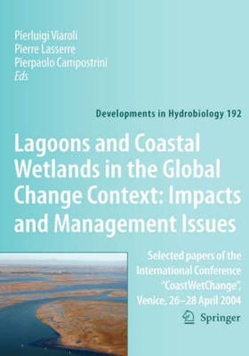 Cover image for Lagoons and Coastal Wetlands in the Global Change Context: Impact and Management Issues: Selected papers of the International Conference  CoastWetChange , Venice 26-28 April 2004