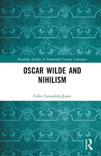 Cover image for Oscar Wilde and Nihilism