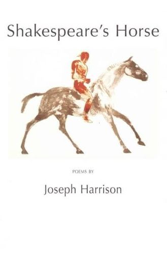 Shakespeare's Horse: Poems