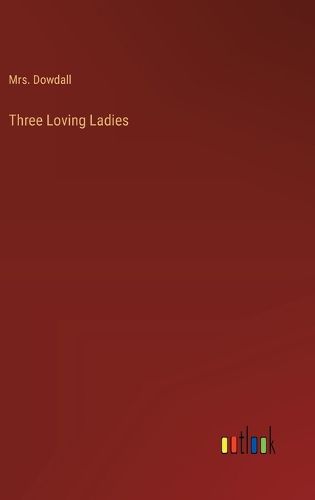 Cover image for Three Loving Ladies