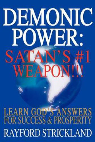 Cover image for Demonic Power: Satan's #1 Weapon!!!