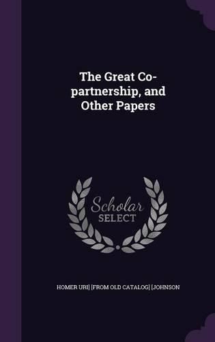 Cover image for The Great Co-Partnership, and Other Papers