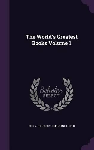 Cover image for The World's Greatest Books Volume 1