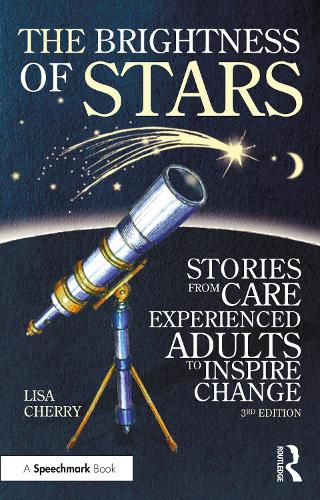 The Brightness of Stars: Stories from Care Experienced Adults to Inspire Change