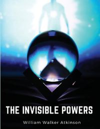 Cover image for The Invisible Powers
