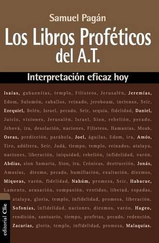 Cover image for Los Libros Profeticos del Antiguo Testamento: Interpretacion Eficaz Hoy