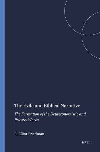 Cover image for The Exile and Biblical Narrative: The Formation of the Deuteronomistic and Priestly Works