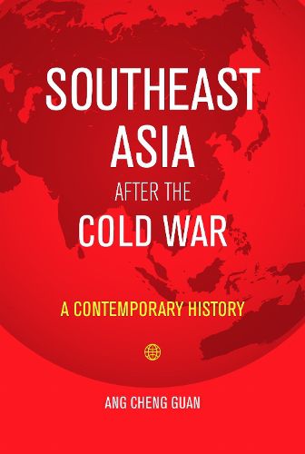 Cover image for Southeast Asia After the Cold War: A Contemporary History