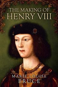 Cover image for The Making of Henry VIII