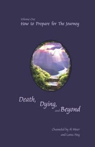 Cover image for Death, Dying, And Beyond: How To Prepare For The Journey