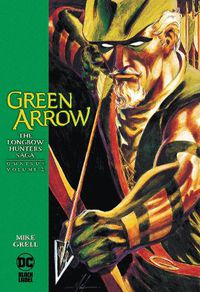 Cover image for Green Arrow: The Longbow Hunters Saga Omnibus Vol. 2