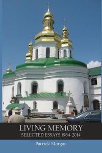 Cover image for Living Memory: Selected Essays 1964-2014
