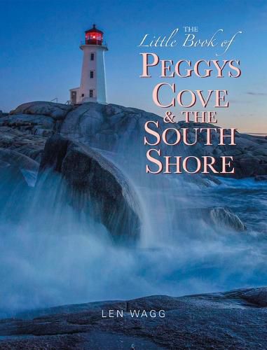 The Little Book of Peggys Cove and the South Shore