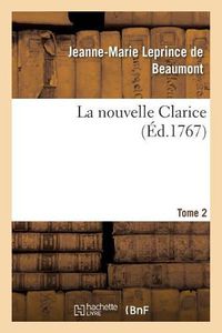 Cover image for La Nouvelle Clarice. Tome 2