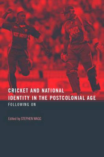 Cover image for Cricket and National Identity in the Postcolonial Age: Following On