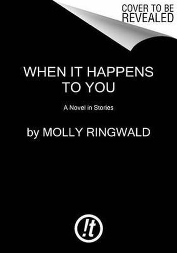 When It Happens to You: A Novel in Stories