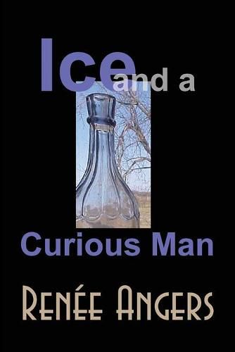 Cover image for Ice and a Curious Man