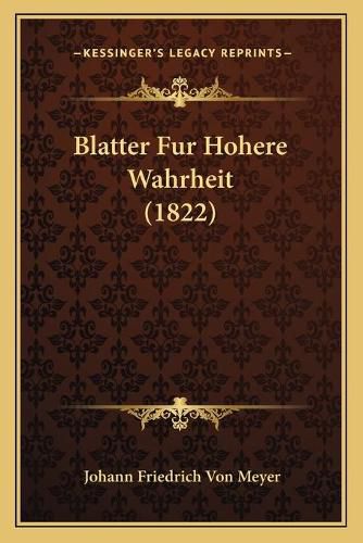 Blatter Fur Hohere Wahrheit (1822)