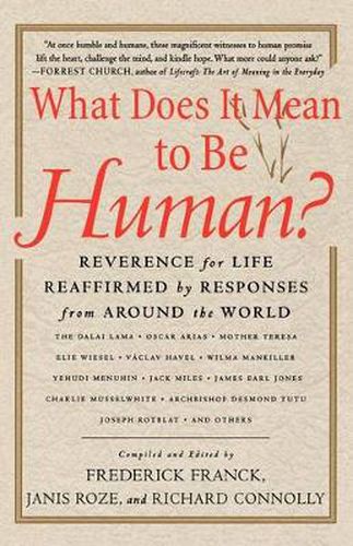 Cover image for What Does It Mean to Be Human?: Reverence for Life Reaffirmed by Responses from Around the World