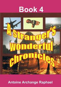 Cover image for A stranger's wonderful chronicles, Book4