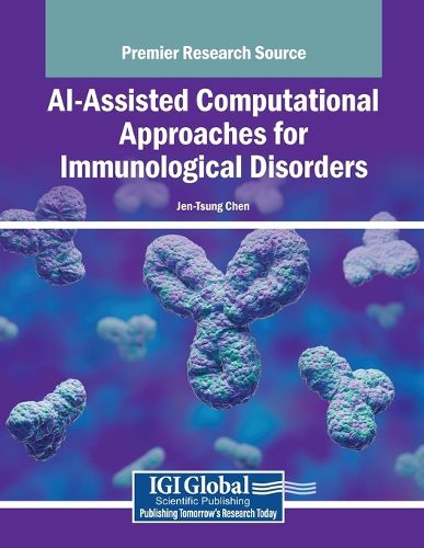 Cover image for AI-Assisted Computational Approaches for Immunological Disorders