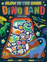 Cover image for Glow In The Dark Dino Land Activity Book (With Glow-In-The-Dark Puffy Stickers)