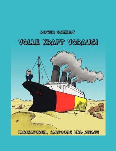 Cover image for Volle Kraft voraus!: Karikaturen, Cartoons und Zitate