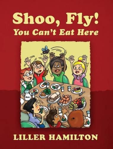 Cover image for Shoo, Fly! You Can't Eat Here