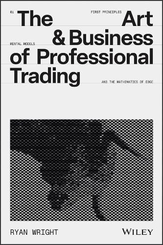 Cover image for The Art and Business of Professional Trading