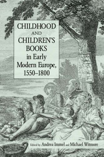 Cover image for Childhood and Children's Books in Early Modern Europe, 1550-1800