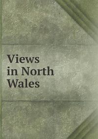 Cover image for Views in North Wales