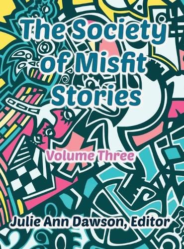 Cover image for The Society of Misfit Stories: Volume 3