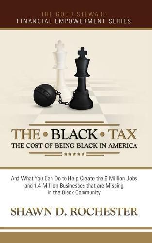 The Black Tax: The Cost of Being Black in America