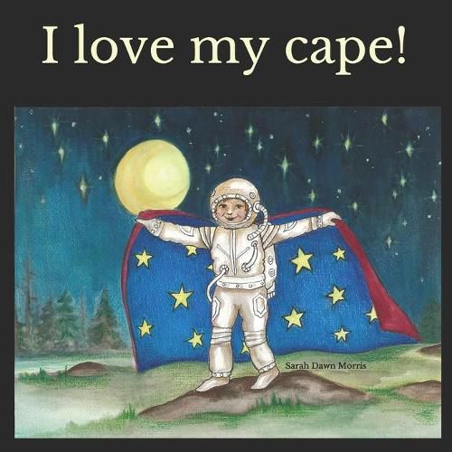 Cover image for I love my cape!