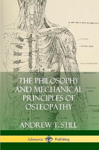 Cover image for The Philosophy and Mechanical Principles of Osteopathy