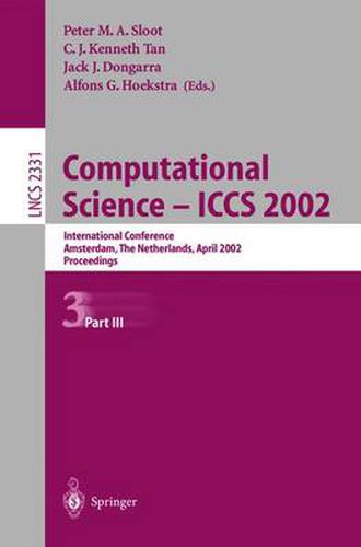 Computational Science - ICCS 2002: International Conference Amsterdam, The Netherlands, April 21-24, 2002 Proceedings, Part III