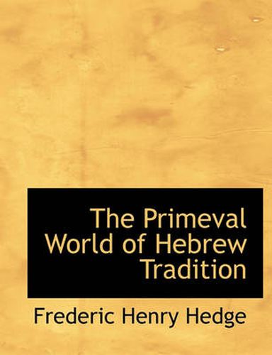 Cover image for The Primeval World of Hebrew Tradition