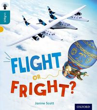 Cover image for Oxford Reading Tree inFact: Level 9: Flight or Fright?