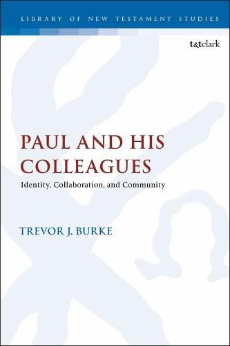 Cover image for Paul and His Colleagues: Identity, Collaboration, and Community