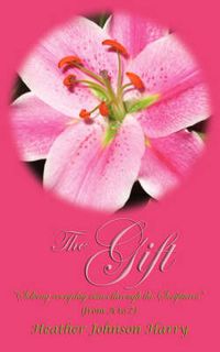 Cover image for The Gift   Solving Everyday Issues Through the Scriptures