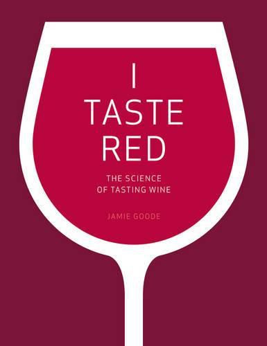 Cover image for I Taste Red: The Science of Tasting Wine