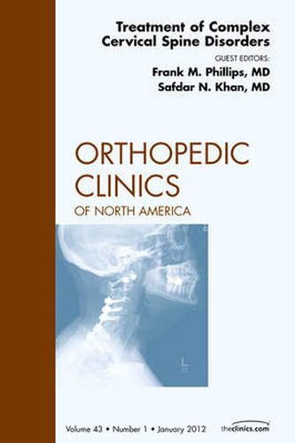 Cover image for Treatment of Complex Cervical Spine Disorders, An Issue of Orthopedic Clinics