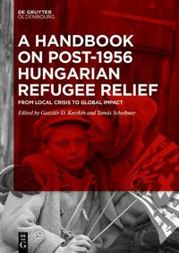 Cover image for A Handbook on Post-1956 Hungarian Refugee Relief