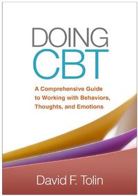 Cover image for Doing CBT: A Comprehensive Guide to Working with Behaviors, Thoughts, and Emotions