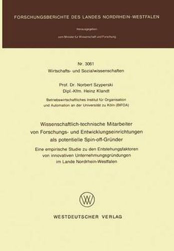 Cover image for Wissenschaftlich-Technische Mitarbeiter Von Forschungs- Und Entwicklungseinrichtungen ALS Potentielle Spin-Off-Grunder: Eine Empirische Studie Zu Den Entstehungsfaktoren Von Innovativen Unrternehmungsgrundungen Im Lande Nordrhein-Westfalen