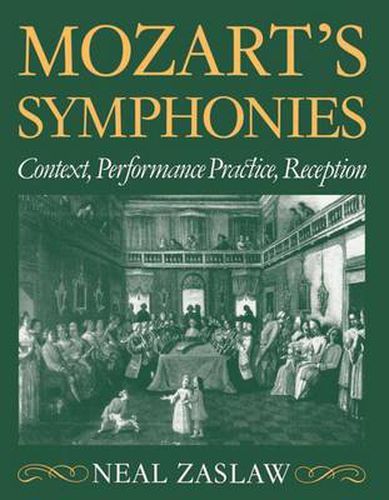 Cover image for Mozart's Symphonies: Context, Performance Practice, Reception