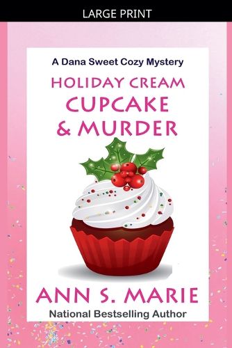Cover image for Holiday Cream Cupcake & Murder (A Dana Sweet Cozy Mystery Book 5)