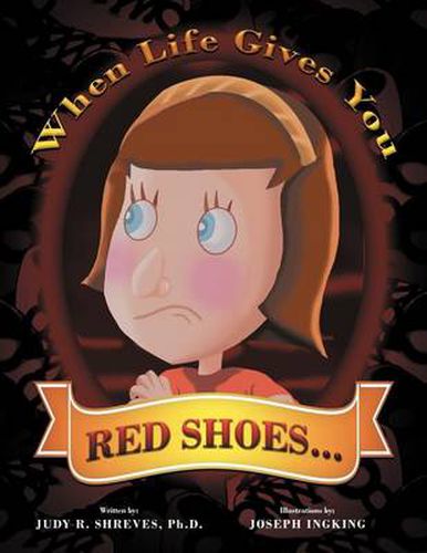 Cover image for When Life Gives You Red Shoes...