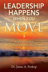 Cover image for Leadership Happens When You Move