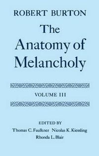 Cover image for The Anatomy of Melancholy: Volume III
